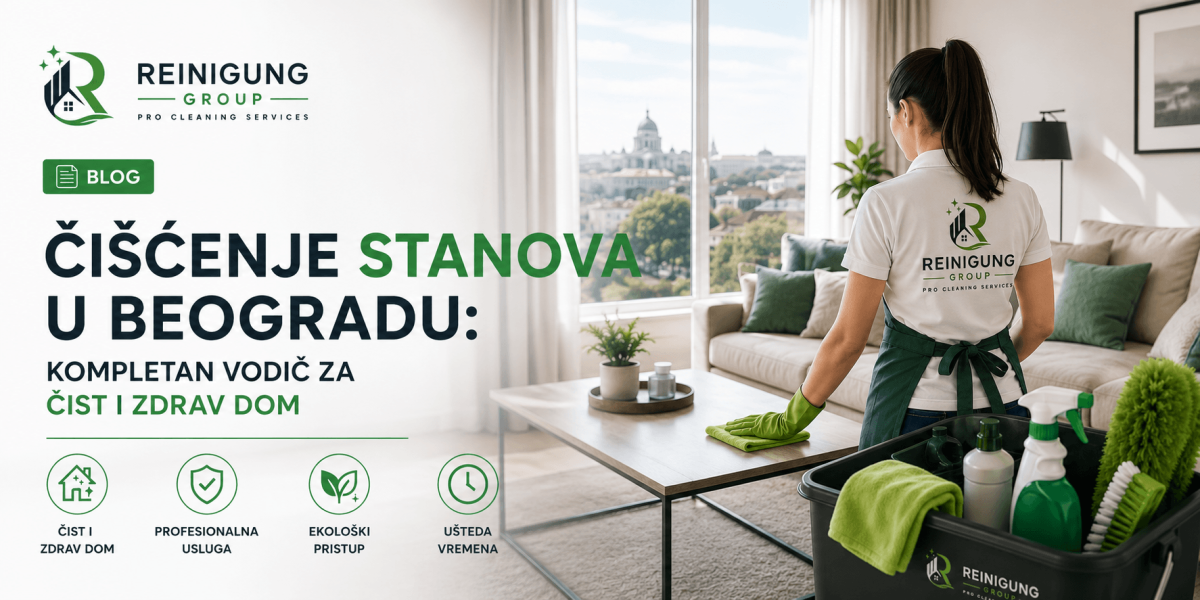  Čišćenje stanova u Beogradu: kompletan vodič za čist i zdrav dom 